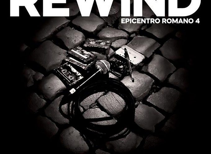 Rewind – Epicentro Romano 4, da venerdì 27 marzo in digital download