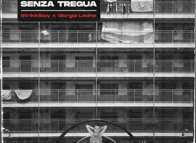 “SENZA TREGUA” il nuovo EP di STRIKKIBOY ft. GIORGIA LEONE (Redgoldgreen Label)