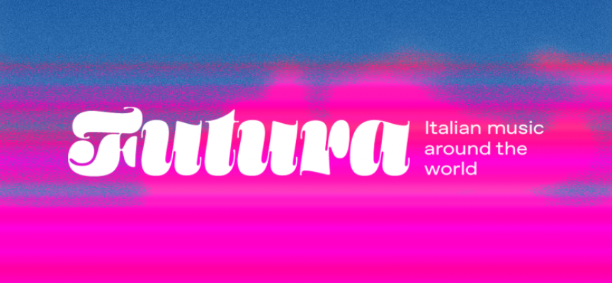 “FUTURA: ITALIAN MUSIC AROUND THE WORLD”: arriva online l’archivio di video-concerti di musica italiana grazie alla collaborazione tra il Ministero degli Affari Esteri e Italia Music Lab