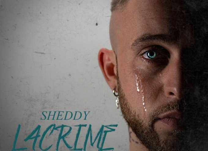 “LACRIME” è il nuovo singolo di Sheddy con l’etichetta discografica Digital Distribution Bundle.