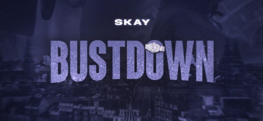 BUSTDOWN è il nuovo singolo di SKAY