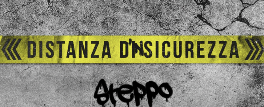 “Distanza D’insicurezza” è il nuovo singolo del rapper di torino Steppo