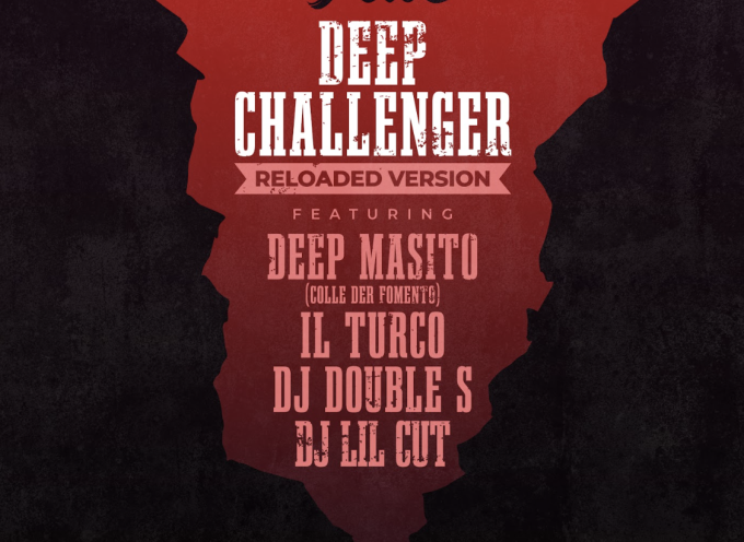 Dj Fede presenta una nuova versione di DEEP CHALLENGER con Masito e Il Turco