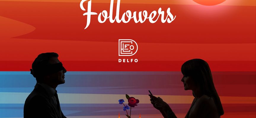 “Followers”: dopo il successo di “Bilocale senza la tv”, Delfo torna con un nuovo singolo