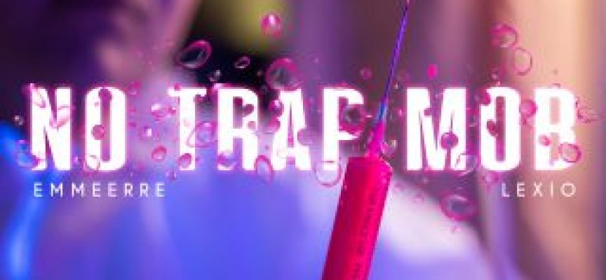 “No Trap Mob” è il nuovo singolo di EmmeErre per Real Talk Italo/Warner