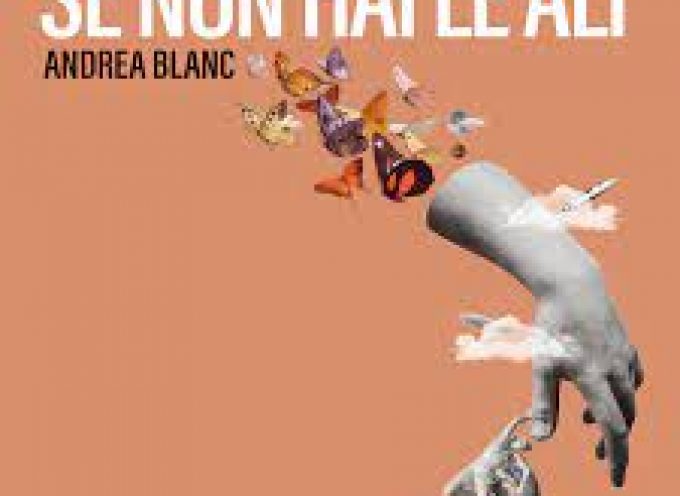“Se non hai le ali”: la nuova uscita di Andrea Blanc è una ballad dalle atmosfere new soul
