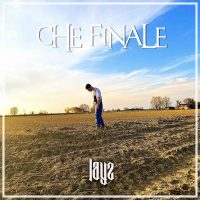 “CHE FINALE” il nuovo singolo di LAYZ fuori dal 20 Maggio