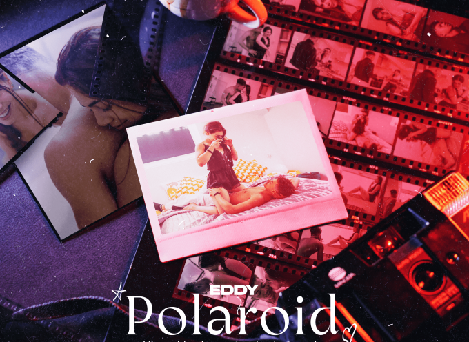 “Polaroid”: l’amore ai tempi di Tik Tok nel nuovo singolo di Eddy